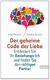 Der geheime Code der Liebe: Entdecken Sie Ihr Beziehungs-Ich und finden Sie den richtigen Partner