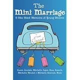 The Mini Marriage: 5 Bite Sized Memoirs of Young Divorce