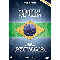 Capoeira 100% Spectacular - Made in Brazil with The Senzala Group
