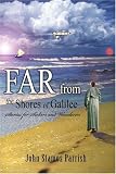 Far From the Shores of Galilee: Stories for Seekers and Wanderers