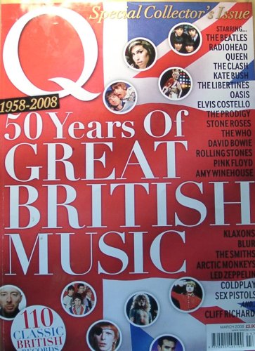 Q Magazine Special Collector's Issue (March 2008): 50 Years of Great British Music, 1958-2008