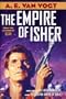 The Empire of Isher (The Weapon Makers and The Weapon Shops of Isher)