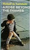 A rose beyond the Thames