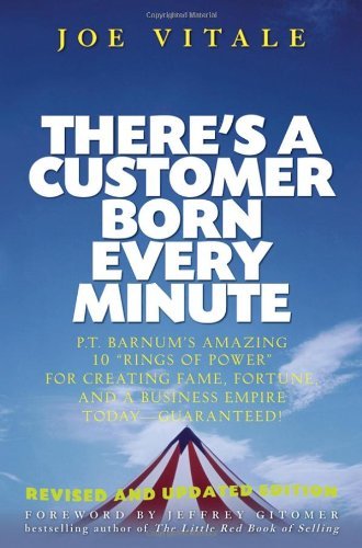 There's a Customer Born Every Minute: P.T. Barnum's Amazing 10 