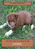 The Happy Dog Manual: Nine Easy Steps for Creating the Ideal Pet
