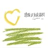 Open Up Your Heart