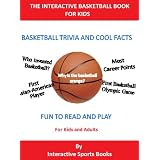 The Interactive Basketball Book for Kids: Basketball Trivia and Interesting Facts (Sports Trivia Books)
