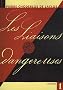 Les liaisons dangereuses : Tome 1