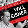 Will Eisner: A Dreamer's Life in Comics