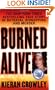 Burned Alive: A Shocking True Story of Betrayal, Kidnapping, and Murder (St. Martin's True Crime Library)