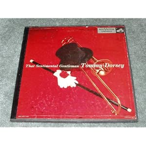 Tommy Dorsey: That Sentimental Gentleman by Tommy Dorsey, Frank Sinatra, Jo Stafford, Sy Oliver, and Ziggy Elman Bunny Berigan (Vinyl - 1956) - Box set