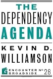 The Dependency Agenda (Encounter Broadsides)