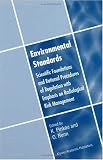 Environmental Standards: Scientific Foundations and Rational Procedures of Regulation with Emphasis on Radiological Risk Management