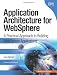 Application Architecture for WebSphere: A Practical Approach to Building WebSphere Applications