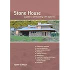 Stone House, Revised Edition: A Guide To Self-Building Slipforms by Tomm Stanley