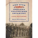 The 47th Indiana Volunteer Infantry: A Civil War History