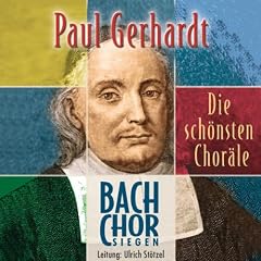 Die sch�nsten Chor�le von Paul Gerhardt