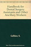 Handbook for dental surgery assistants and other ancillary workers