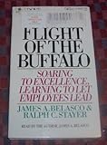 Flight of the Buffalo: Soaring to Excellence, Learning to Let Employees Lead