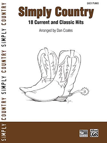 Simply Country: 18 Current and Classic Hits (Easy Piano) (Simply Series) by Dan Coates (2007) Paperback