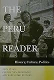 The Peru reader : history, culture, politics