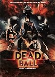 Deadball (2011) [DVD]