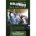Riding The HOLLYWOOD GLACIER