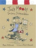 Judy Moody Declares Independence (Book #6)
