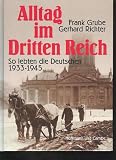 Produkt-Bild: Grube Alltag im Dritten Reich so lebten die Deutschen 1933-1945, Hoffmann & Campe 1982, 160 Seiten, bebildert
