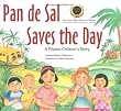 Pan de Sal Saves the Day: A Filipino Children's Story