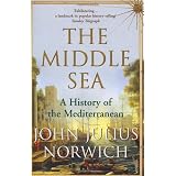 The Middle Sea: A History of the Mediterraneanby Viscount John Julius...