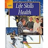 LIFE SKILLS HEALTH STUDENT EDITION (AGS LIFE SKILLS HEALTH)