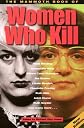 The Mammoth Book of Women Who Kill