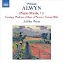 William Alwyn: Piano Music 1