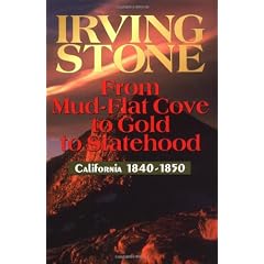 From Mud-Flat Cove to Gold to Statehood: California 1840-1850