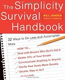 The Simplicity Survival Handbook: 32 Ways to Do Less and Accomplish More