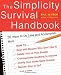 The Simplicity Survival Handbook: 32 Ways To Do Less And Accomplish More