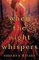 When the Night Whispers