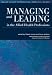 Managing and Leading in the Allied Health Professions: The Essential Guide (Allied Health Professions - Essential Guides)