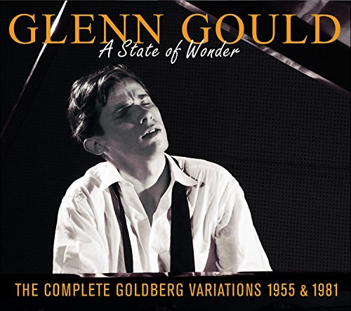 Glenn Gould - Glenn Gould: A State Of Wonder - The Complete Goldberg Variations 1955 & 1981 - Zortam Music