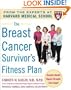 The Breast Cancer Survivor's Fitness Plan (Harvard Medical School Guides)