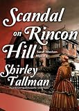 Scandal on Rincon Hill: A Sarah Woolson Mystery: Library Edition (The Sarah Woolson Mysteries)