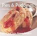 Pies and Puddings (Quick and Easy, Proven Recipes Series) (Quick & Easy, Proven Recipes)