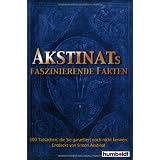 Akstinats faszinierende Fakten. 500 Tatsachen, die Sie garantiert noch nicht kennenvon "Simon Akstinat"