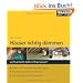 H�user richtig d�mmen: Leicht gemacht, Geld und �rger Gespart! Au�en- und Innend�mmung selbst gemacht / Mit F�rderm�glichkeiten Geld sparen / So punkten Sie beim Energieausweis