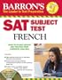 Barron's SAT Subject Test French with Audio CDs, 3rd Edition