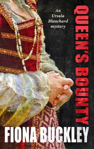 Queen's Bounty (An Ursula Blanchard Elizabethan Mystery)