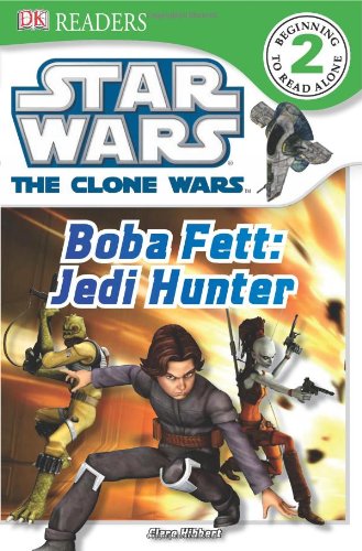 Boba Fett, Jedi Hunter (DK Readers: Star Wars: The Clone Wars)