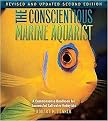 The Conscientious Marine Aquarist (A Commonsense Handbook for Successful Saltwater Hobbyists) (Revised / Updated) (Hardcover)