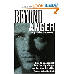 Beyond Anger: A Guide for Men - How to Free Yourself from the Grip of Anger and Get More Out of Life
